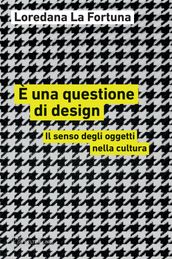 È una questione di design