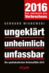 ungeklärt - unheimlich - unfassbar 2016