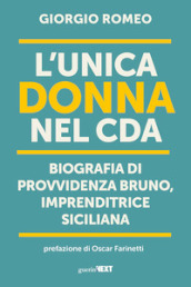 L unica donna nel Cda. Biografia di Provvidenza Bruno, imprenditrice siciliana