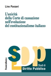 L unicità della Corte di cassazione nell evoluzione del costituzionalismo italiano