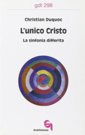 L unico Cristo. La sinfonia differita