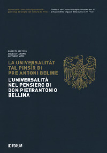 L'universalità nel pensiero di Don Pietrantonio Bellina - Roberto Bertossi - Angelo Floramo - Gottardo Mitri