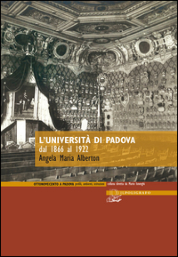 L'università di Padova dal 1866 al 1922 - Angela Maria Alberton