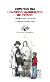 L universo mangereccio del presepe e altri scritti natalizi