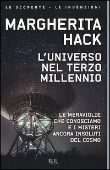 L'universo nel Terzo millennio. - Margherita Hack