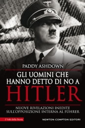 Gli uomini che hanno detto di no a Hitler