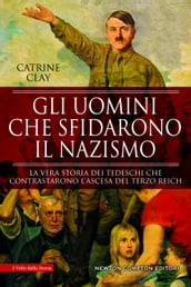 Gli uomini che sfidarono il nazismo