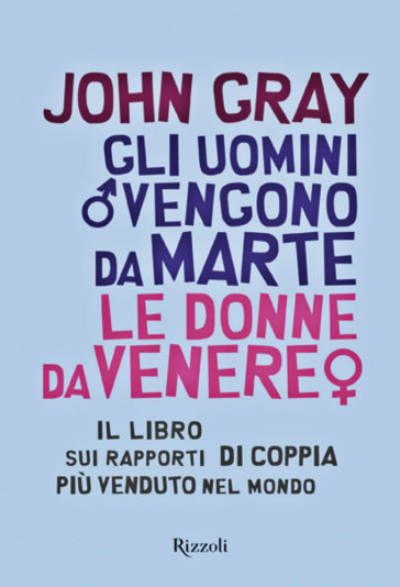 Gli Uomini Vengono Da Marte Le Donne Da Venere John Gray Libro Mondadori Store