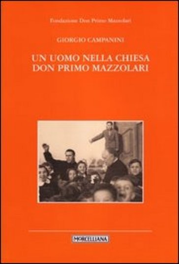 Un uomo nella Chiesa. Don Primo Mazzolari - Massimo Campanini