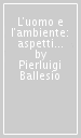 L uomo e l ambiente: aspetti termici