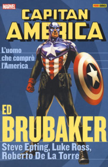 L'uomo che comprò l'America. Capitan America. Ed Brubaker collection. 8. - Ed Brubaker - Steve Epting - Luke Ross - Roberto De La Torre