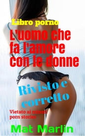 L uomo che fa l amore con le donne