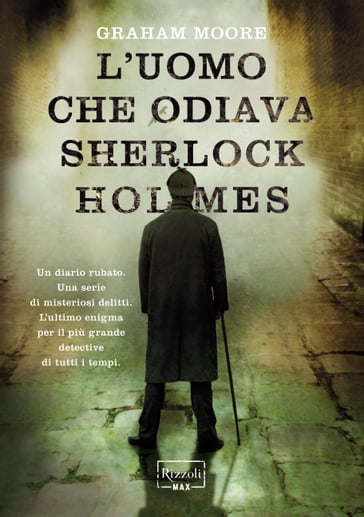 L'uomo che odiava Sherlock Holmes - Graham Moore