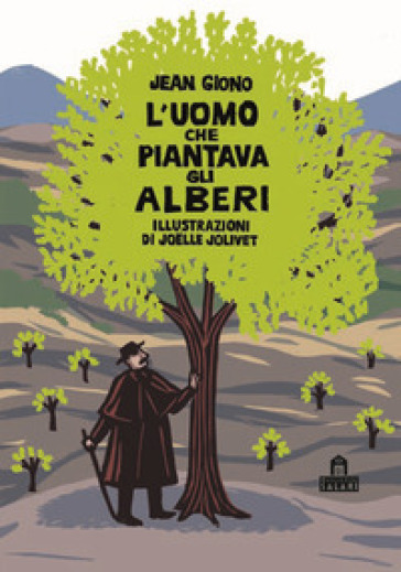 L'uomo che piantava gli alberi. Libro pop-up - Jean Giono