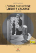 L uomo che uccise Liberty Valance di John Ford