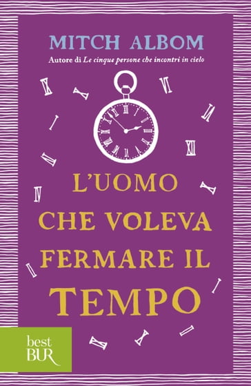 L'uomo che voleva fermare il tempo - Mitch Albom