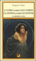 L uomo contro gli uomini, la donna contro le donne. La grande causa