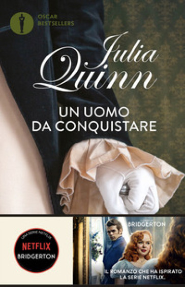 Un uomo da conquistare. Serie Bridgerton. Vol. 4 - Quinn Julia