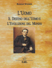 L uomo, il destino dell uomo e l evoluzione del mondo