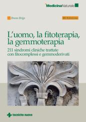 L uomo, la fitoterapia, la gemmoterapia