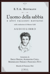 L uomo della sabbia e altri racconti notturni. Audiolibro. CD Audio