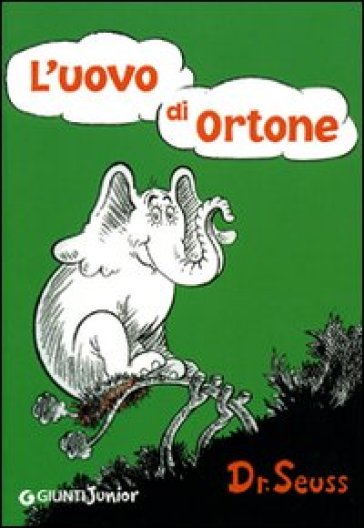 L'uovo di Ortone. Ediz. illustrata - Dr. Seuss