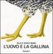 L uovo e la gallina. Ediz. illustrata