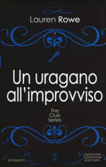 Un uragano all'improvviso. The Club series - Lauren Rowe