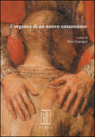 L'urgenza di un nuovo umanesimo - Vera Zamagni