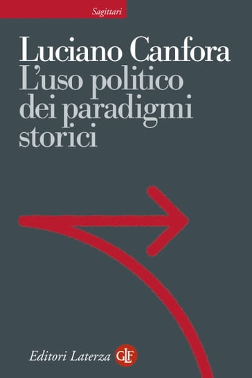 L'uso politico dei paradigmi storici - Luciano Canfora