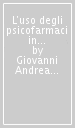 L uso degli psicofarmaci in medicina e chirurgia