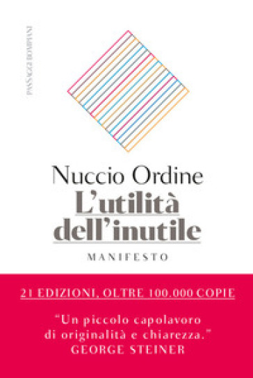 L'utilità dell'inutile. Manifesto - Nuccio Ordine