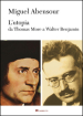 L utopia da Thomas More a Walter Benjamin