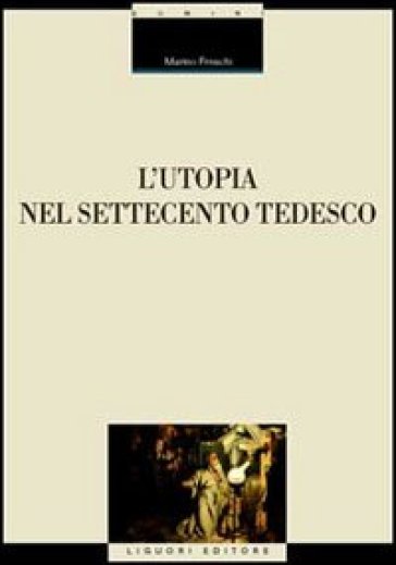 L'utopia nel Settecento tedesco - Marino Freschi