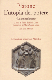 L utopia del potere (La settima lettera). Testo greco a fronte