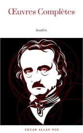 Œuvres Complètes d Edgar Allan Poe (Traduites par Charles Baudelaire) (Avec Annotations)