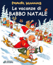 Le vacanze di Babbo Natale. Ediz. a colori