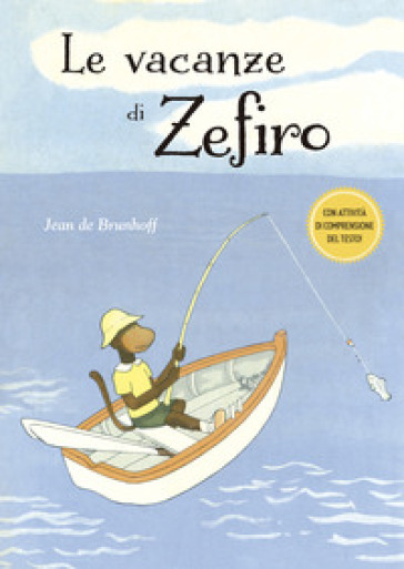 Le vacanze di Zefiro. Ediz. a colori - Jean De Brunhoff