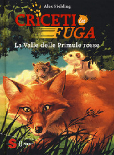 La valle delle primule rosse. Criceti in fuga. Ediz. illustrata. 1. - Alex Fielding