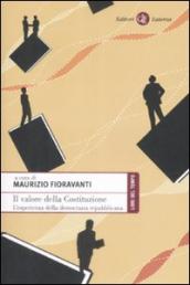 Il valore della Costituzione. L esperienza della democrazia repubblicana