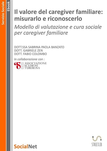 Il valore del caregiver familiare: misurarlo e riconoscerlo - Fabio Colombo - Gabriele Zen - Sabrina Paola Banzato