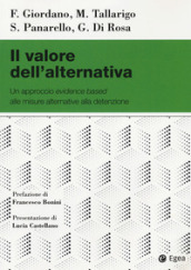 Il valore dell alternativa. Un approccio evidence based alle misure alternative alla detenzione