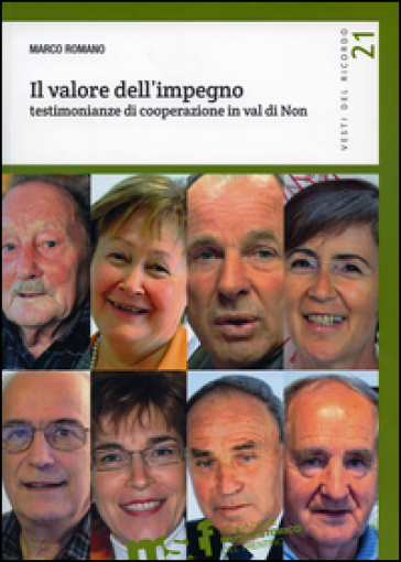 Il valore dell'impegno. Testimonianze di cooperazione in Val di Non