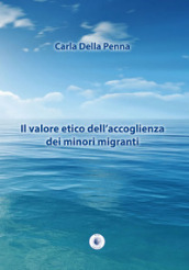 Il valore etico dell accoglienza dei minori migranti