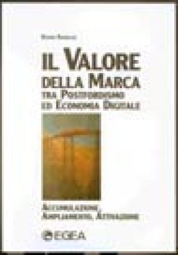 Il valore della marca tra postfordismo ed economia digitale - Bruno Busacca