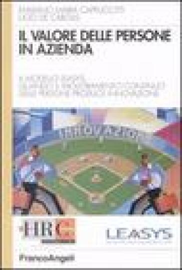 Il valore delle persone in azienda. Il modello Leasys: quando il miglioramento continuo delle persone produce innovazione - Emiliano M. Cappuccitti - Ugo De Carolis