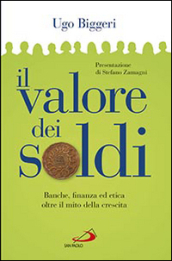 Il valore dei soldi. Banche, finanza ed etica oltre il mito della crescita