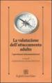 La valutazione dell attaccamento adulto. I questionari autosomministrati