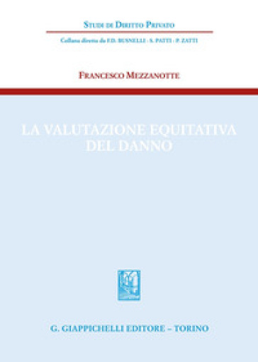 La valutazione equitativa del danno - Francesco Mezzanotte