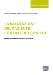 La valutazione del paziente con ulcere croniche